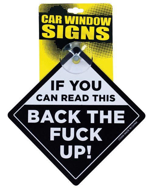 If You Can Read This Back the Fuck Up Car Window Signs